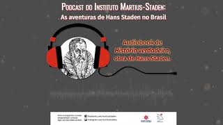 Podcast Hans Staden - Capítulos 8 e 9