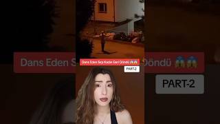 DANS EDEN SIRP KADIN'IN KORKUNÇ HİKAYESİ PART-2 😱😱 #shorts #tiktok #fyp