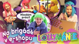 Na brigádě v našem e-shopu😁 │ LOLLYMÁNIE