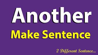 Another Sentence in English. Make Sentence of Another. Another use in Sentence. Another ka.