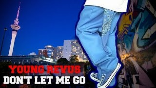 YOUNG REVUS - DON'T LET ME GO | C RATED