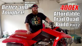 Honda 400EX Affordable Trail Quad Project Build Part 2