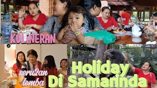 SERU SERUAN HOLIDAY DI SAMARINDA #healing #kulineran #fyp #viralvideo #kontenkeluarga