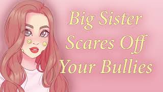 ASMR Big Sister Scares Away your bullies