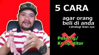 5 CARA AGAR ORANG BELI DI ANDA, BUKAN DI YANG LAIN | JOZE RIZAL