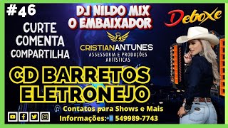 CD BARRETOS ELETRONEJO (DJ NILDO MIX O EMBAIXADOR) #46