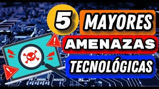 🤖Las 5 Mayores Amenazas Tecnológicas a la Existencia HUMANA.