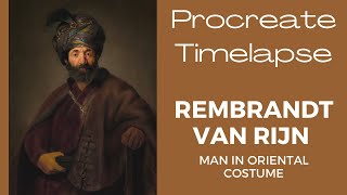 Procreate Digital Painting - Rembrandt van Rijn Man in Oriental Costume