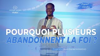 [ IMPACT SUNDAY ] - POURQUOI PLUSIEURS ABANDONNENT LA FOI - Prophète Jean Daniel KISSIDJO