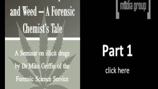 Smack, Crack, Speed and Weed - A Forensic Chemist's Tale Part6