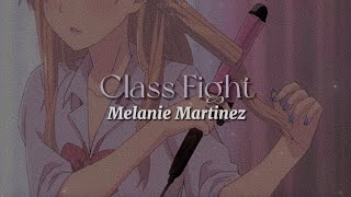 Class Fight [lyrics] // Melanie Martinez