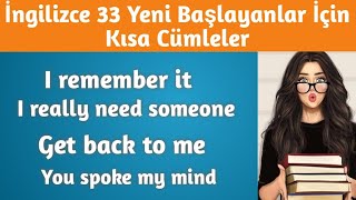 İngilizce 33 Yeni Başlayanlar İçin Kısa Cümleler / English 33 Short Sentences For Beginners