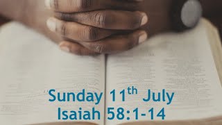 10.30am - Sunday 11th July Isaiah 58:1-14