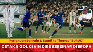 "BEK SUBUR" DI EROPA KEVIN DIKS CETAK GOL LAGI - TERNYATA KITA "DIKERJAIN" ARAB SAUDI