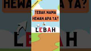 Yuk.. tebak Nama hewan dari huruf-huruf hilang  PART 7: Game Seru yang Bikin Kamu Ketagihan!