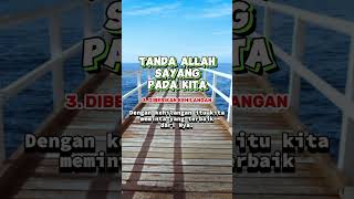 Tanda Allah S.W.T Sayang Pada Kita