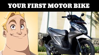 Mr. Incredible becoming canny first time - your first motorbike