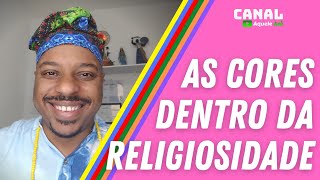 Candomblé e Umbanda | A importância das cores na religiosidade