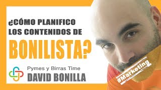 David Bonilla - ¿Cómo planifico los contenidos de la Bonilista?