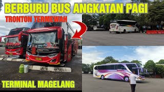 BERBURU BUS - BUS ANGKATAN PAGI DI TERMINAL TIDAR MAGELANG