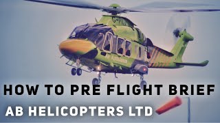 How to pre flight brief - helicopters