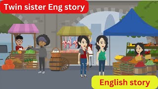 Twin sister Eng story| Learn English through story | Subtitle | Improve English | Animation story