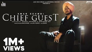 Chief Guest (Official Video) Amar Sehmbi | Gill Raunta | Bravo | New Punjabi Songs 2021