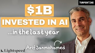 How Lightspeed Invests in AI and Beyond with Arif Janmohamed