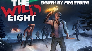 The Wild Eight | Death By Frostbite