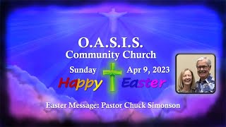 O.A.S.I.S. Community Church: Easter Sunday: April 9, 2023