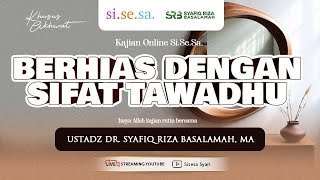 Si.Se.Sa. Kajian Akhwat | Ustadz Dr. Syafiq Riza Basalamah, MA | Muslimah dukung Suamimu ke Surga