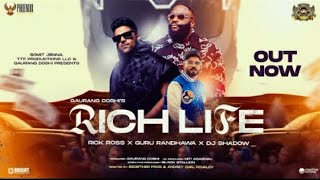 Rich Life - Guru Randhawa Ft. Rick Ross & Dj Shadow Dubai |Latest Punjabi Song 2024