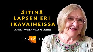 Äitinä lapsen eri ikävaiheissa, Saara Kinnunen