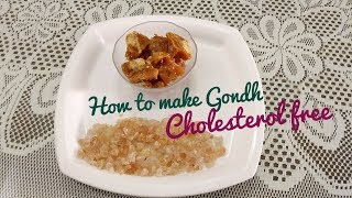 Gondh Katira | Ek Spoon ghee me 100 grm Gondh Kaise Fry karen | Tips to soften  hard Jaggery |