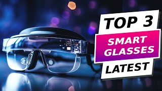 Top 3 Smart Glasses For 2024 All The Stats, Facts, And Data You'll Ever Need To Know