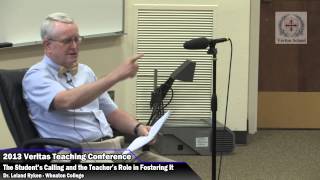 Dr. Leland Ryken - The Student's Calling and the Teacher's Role in Fostering It