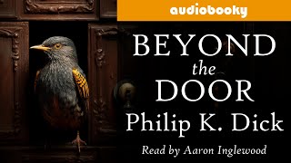 Beyond The Door by Philip K. Dick, Full Audiobook Short Story - Audiobooky #suspensestories