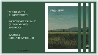 Madloch & Subnode • September Day (Monojoke Remix)