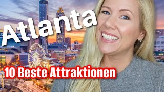 Die 10 besten Attraktionen in Atlanta! 👍🏽