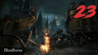 BLOODBORNE(PS4) / БРОДИМ ПО ГРАНИЦЕ КОШМАРА Ч23