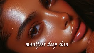 Manifest Deeper Complexion🤎 Even & Flawless Glowing Sun-kissed Skin Subliminal + Supraliminal