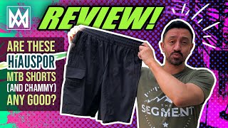 The Hiauspor MTB shorts REVIEW! Are these $35 shorts (and chammy) any good?