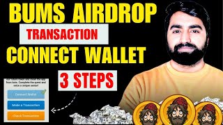 Bums Airdrop Criteria - 3 Steps Important | Bums Connect Wallet | Bums Airdrop Update | Bums Listing