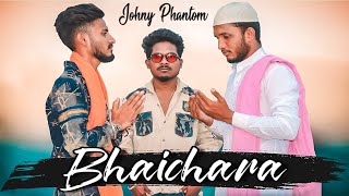 Bhaichara - Johny Phantom / Candle records / faad Friendship rap track 2020 / Pintu Sahu