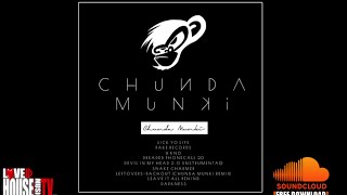 Chunda Munki - Lick Yo Lips (9 Track FREE ALBUM) - FREE DOWNLOAD