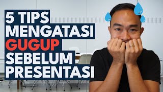 5 Tips mengatasi rasa gugup sebelum presentasi | Tutorial Komunikasi Efektif di Tempat kerja