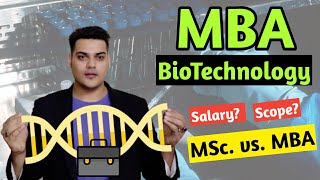 MBA in BioTechnology | Course Details | Salary | MSc. vs MBA?