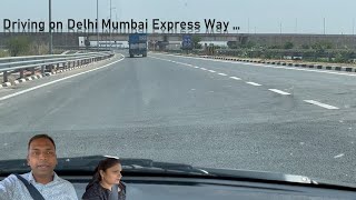 Driving on Delhi Mumbai Express Way ......