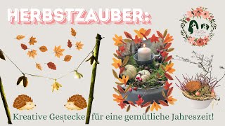 Herbstzauber: Kreative Gestecke für eine gemütliche Jahreszeit!