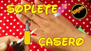 Soplete casero